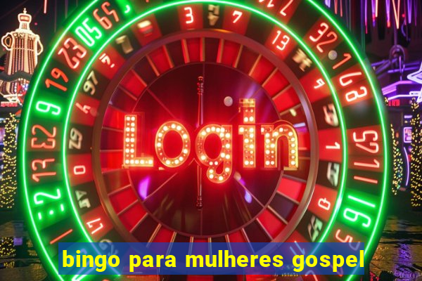 bingo para mulheres gospel